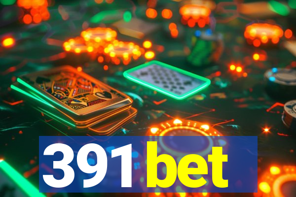 391 bet